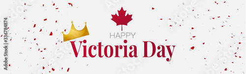 Victoria Day Canada Holiday banner or website header background. National white and red flag colors confetti with maple leaf and gold grown. Vector illustration with lettering.
