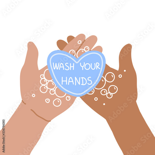 Wash your hands. Hand washing with soap. Lettering Wash Your Hands. Vector illustration of disinfection and hygiene for health. Image of hands with soap and foam on a white background.