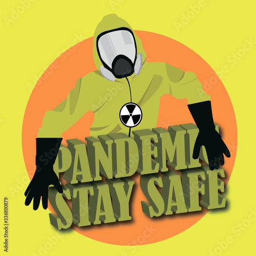 Fototapeta Naklejka Na Ścianę i Meble -  Pandemic is an epidemic of disease that has spread across a large region, we need to stay safe and stay at home
