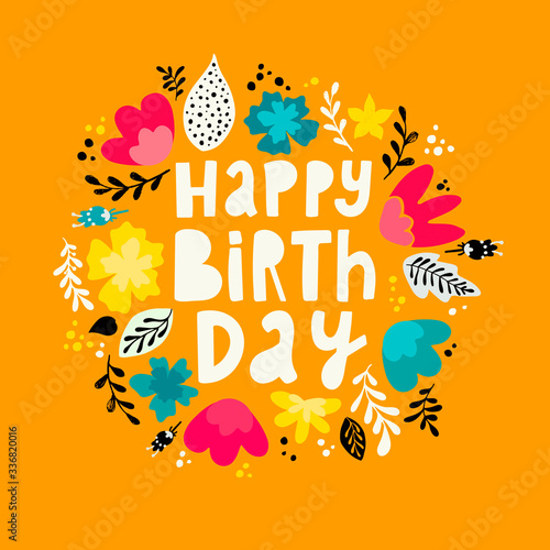 cute lettering quote 'Happy Birthday' decorated with floral elements on yellow background. Good for posters, banners, cards. prints, signs, etc. festive typography inscription.