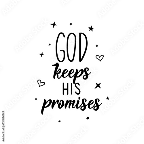 God keeps his promises. Bible lettering. calligraphy vector. Ink illustration.