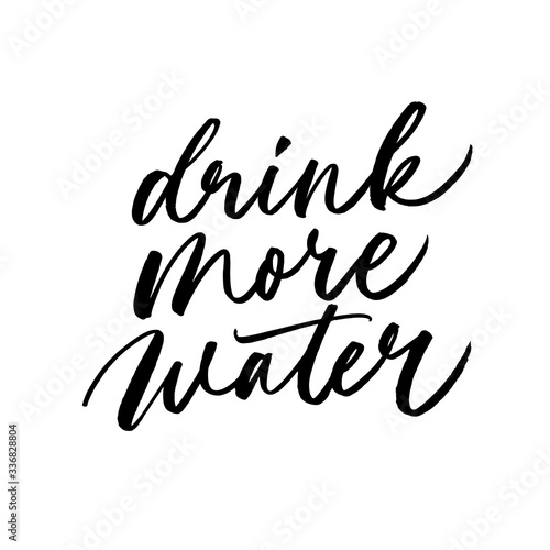 Drink more water vector healthy saying handwritten with a brush. Modern calligraphy isolated on white background.
