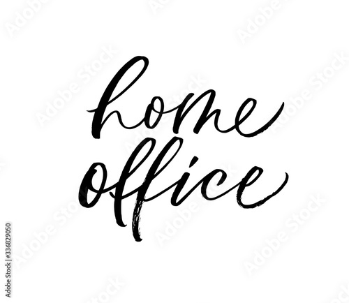 Home office vector calligraphy slogan. Freelance, online job, remote working. 