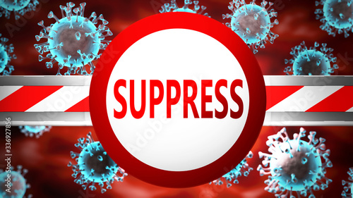 Φωτογραφία Suppress and covid, pictured by word Suppress and viruses to symbolize that Supp