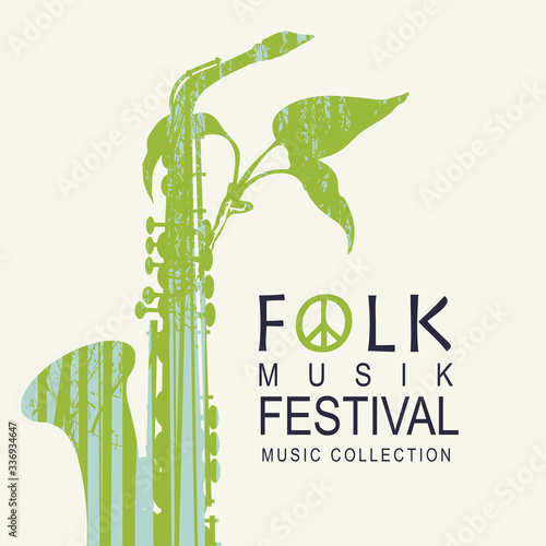 Vector poster for a folk music festival decorated by green saxophone with twig and silhouettes of trees on a light background. Music collection