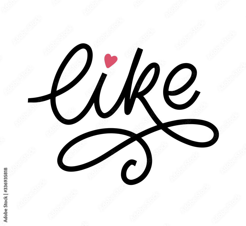 Like. Black lettering . Decorative letter. Hand drawn lettering. Quote. Vector hand-painted illustration. Decorative inscription. Motivational poster. Vintage illustration. Red heart. Like. Black lettering . Decorative letter. Hand drawn lettering. Quote. Vector hand-painted illustration. Decorative inscription. Motivational poster. Vintage illustration. Red heart.