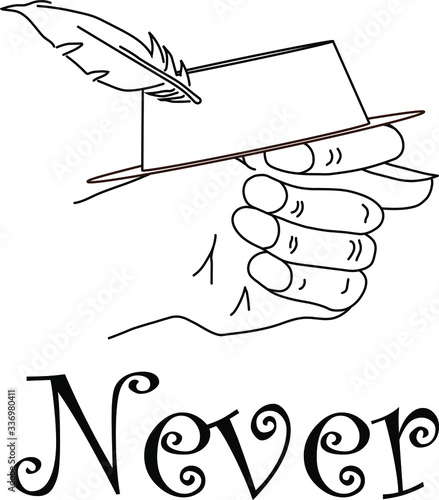 Fico or fig gesture with a hat with feather drawn by means of black lines on the whait background with word never. The concept of fool or stupid person or negative answer or reply