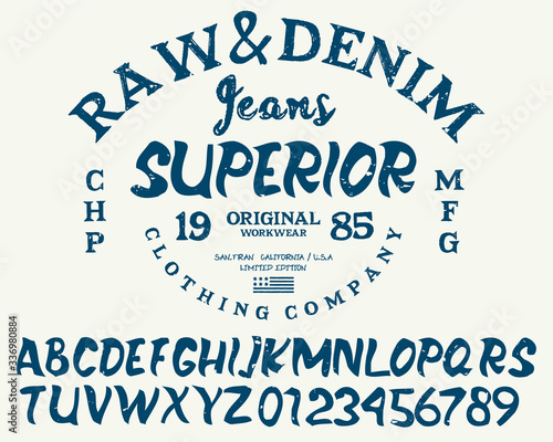 Vector illustration on a theme of American jeans, denim and raw. Vintage design. Grunge background. Typography, t-shirt graphics, print, poster, banner, flyer, postcard.Handmade Vintage Font for label