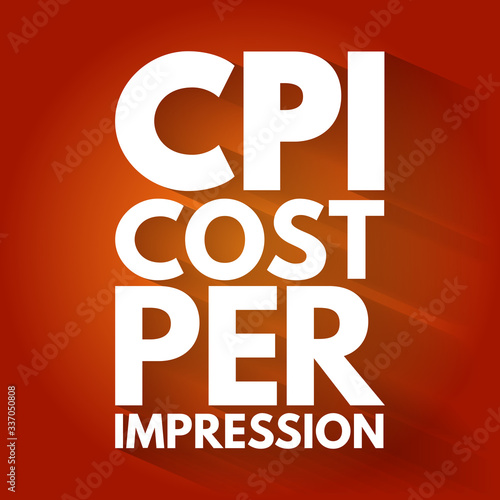 CPI - Cost Per Impression acronym, business concept background