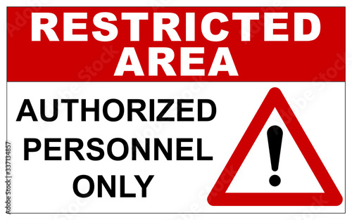 Restricted area sign with warning