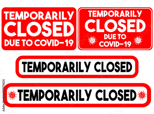 Vector sign Temporarily closed due to Covid-19. Set of rectangle inscriptions for closed doors of an office, store or school on a red background. Image for coronavirus quarantine banner, poster, flyer