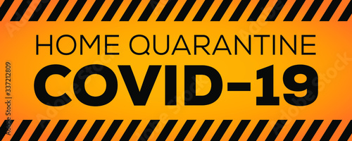 Coronavirus home quarantine warning sign. Covid-19 stay at home label.
