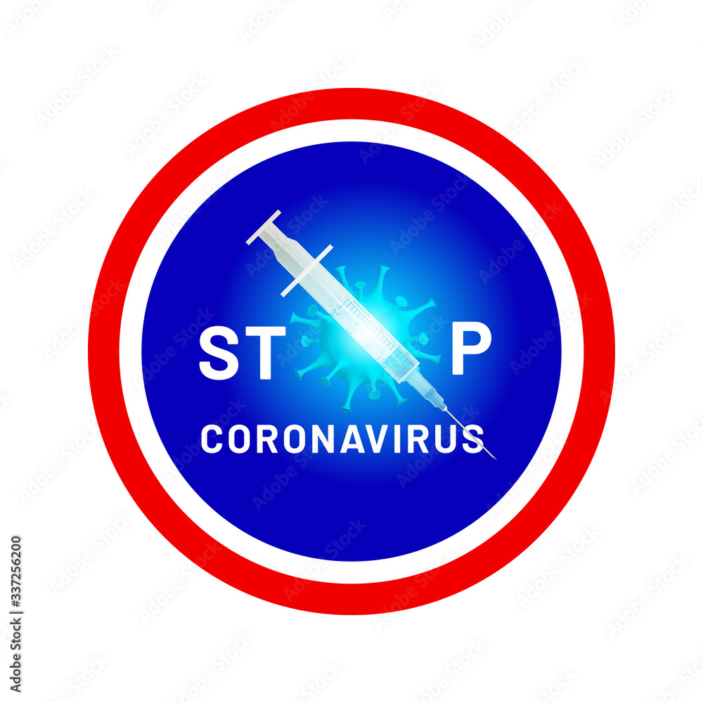 Stop coronavirus. Stylized sign with text STOP and coronavirus cell is crossed out with a syringe with vaccine injection. Round sign with blue, red, white. Protect against covid-19 Stop coronavirus. Stylized sign with text STOP and coronavirus cell is crossed out with a syringe with vaccine injection. Round sign with blue, red, white. Protect against covid-19