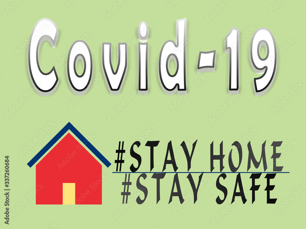 Covid-19 Corona virus outbreak-worldwide pandemic-Stay home stay safe