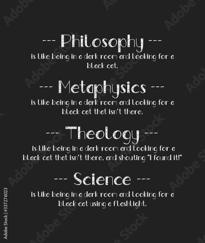 Fényképezés The Black Cat Analogy shows the difference between Philosophy, Metaphysics, Theology and Science