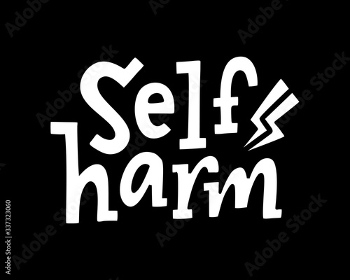 Self harm quote. Single word. Lettering text self harm. Mental health. Guilt feeling. Punishment and abasement of yourself. Suicide problem. Design print for card, banner. Vector illustration
