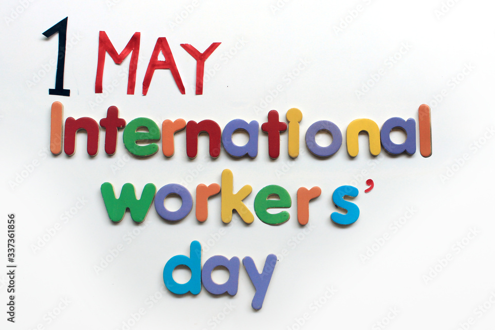 International workers' day text in multi color on white background. Labor day concept sign. International workers' day text written on white background. 1st May