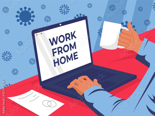 Work from home poster design. business worker stay at home to finish the job during corona virus disease. an effective step besides lockdown. vector illustration background