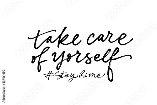 Take care of yourself vector hand drawn lettering. Hashtag stay home. Modern brush calligraphy.