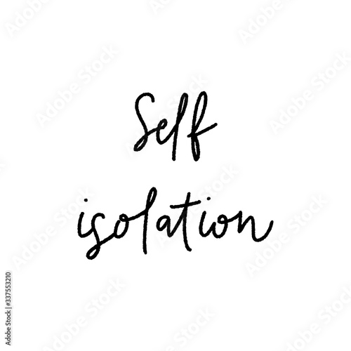 Self isolation hand lettering on white background