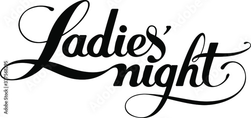 Ladies night - custom calligraphy text