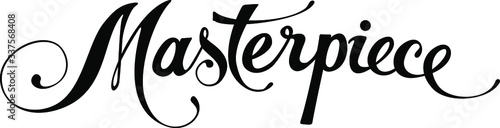 Marterpiece - custom calligraphy text