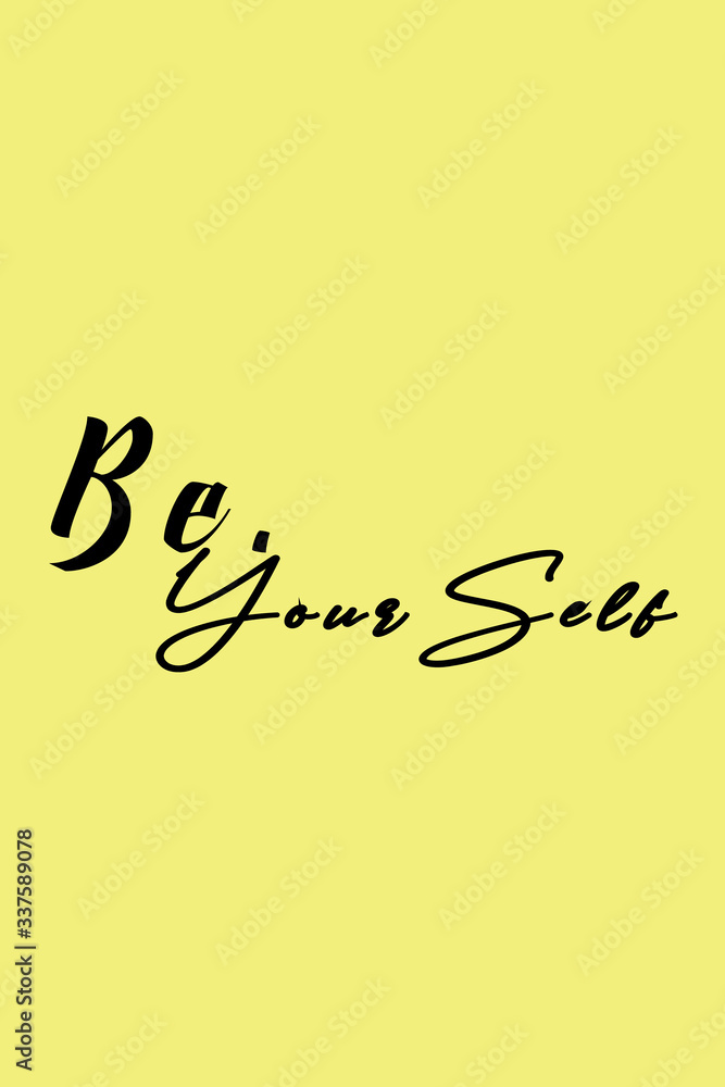 Ilustration Graphic of qoutes Be Your Self, with yellow background Ilustration Graphic of qoutes Be Your Self, with yellow background