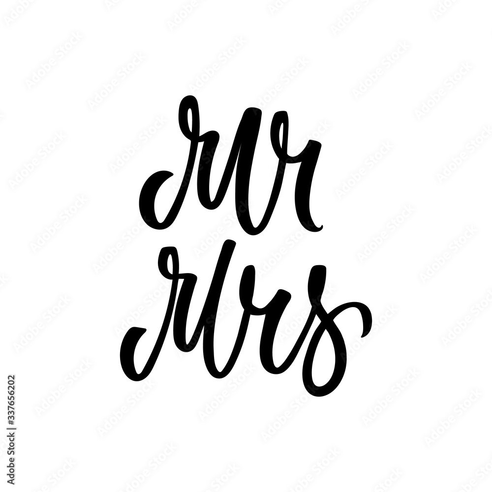Hand drawn lettering card. The inscription: Mr mrs. Perfect design for greeting cards, posters, T-shirts, banners, print invitations. Hand drawn lettering card. The inscription: Mr mrs. Perfect design for greeting cards, posters, T-shirts, banners, print invitations.