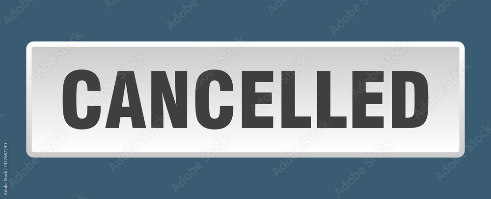 cancelled button. cancelled square white push button