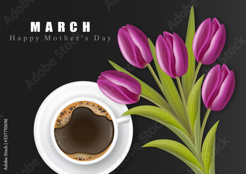 Happy Mother's Day violet tulips and black coffee realistic.8 March,hello spring black background