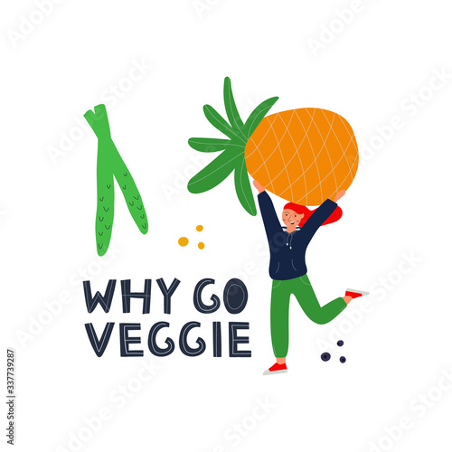 Vegetarian and raw food diet concept. Beautiful and healthy girl with a pineapple and text Why go veggie. Flat vector illustration. Web design for banner, poster and card