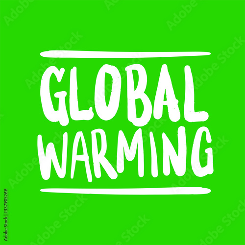 Global Warming. Placards and posters design of global strike for climate change. Vector Text illustration. 