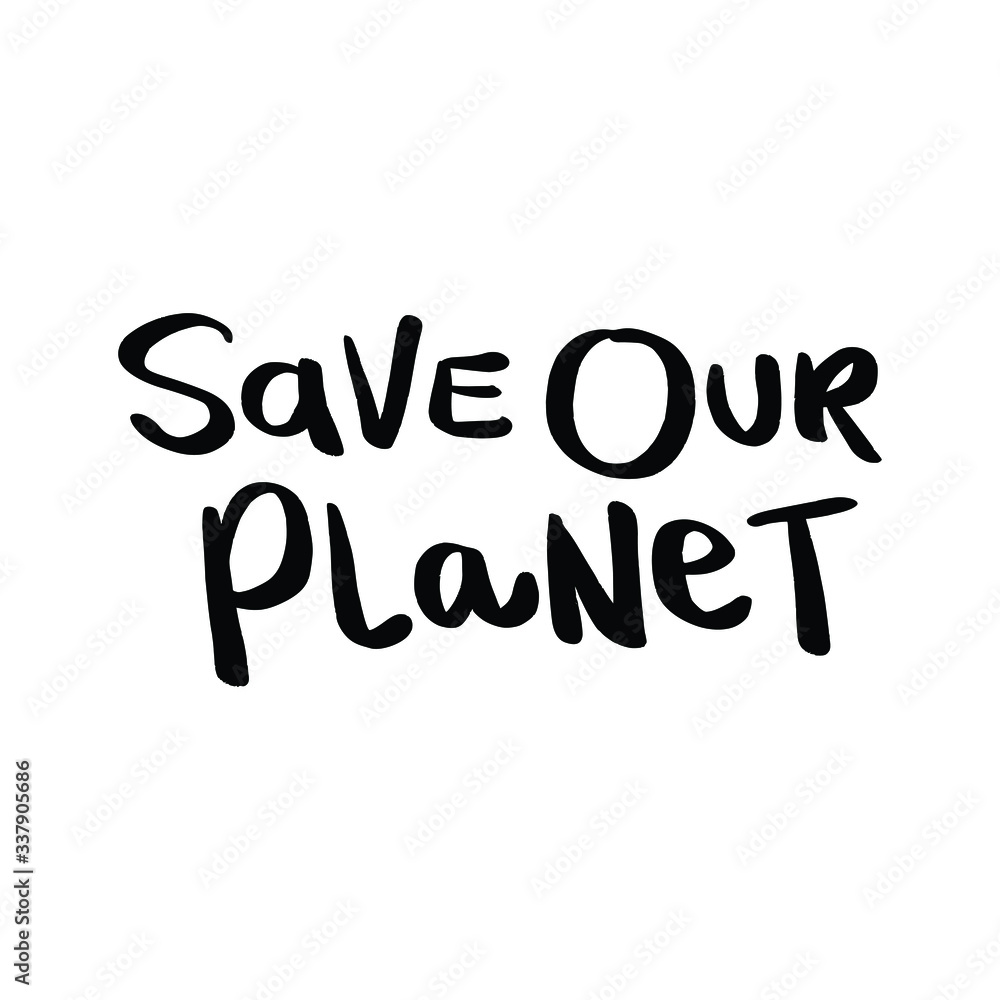 Save Our Planet. Placards and posters design of global strike for climate change. Vector Text illustration. 