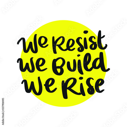 We Resist, We Build, We Rise. Placards and posters design of global strike for climate change. Vector Text illustration. 