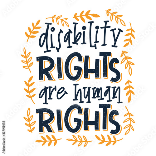 Motivational quote hand drawn color lettering. Disability right are human rights. Handicapped person phrase on white background. Inspirational poster, banner design