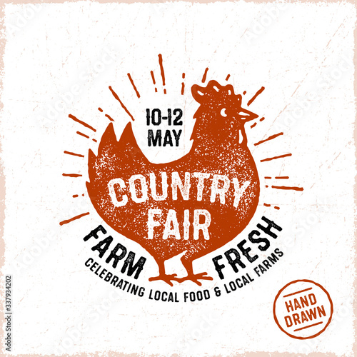 Vintage Hand Drawn Badge Logo with Hen Vector Illustration. Textured Rustic Look. Retro Chicken Emblem. Country Fair, Farm Fresh, Local Food Print. T shirt, Poster, Wall Art.