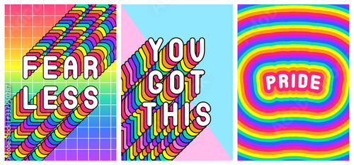 Set of 3 pride month posters “Fearless“, "You Got This", "Pride". LGBT inspirational, motivational designs. Rainbow colored text slogans. Vector illustrations.	