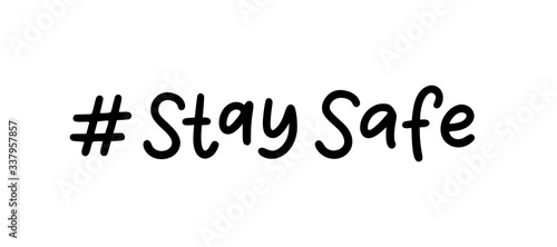 Stay home. Stay safe. Stay calm. A set of hashtags on the topic of coronavirus. Hand lettering typography poster. Self quarine time. Motivation phrases. Vector illustration. Text on white background.