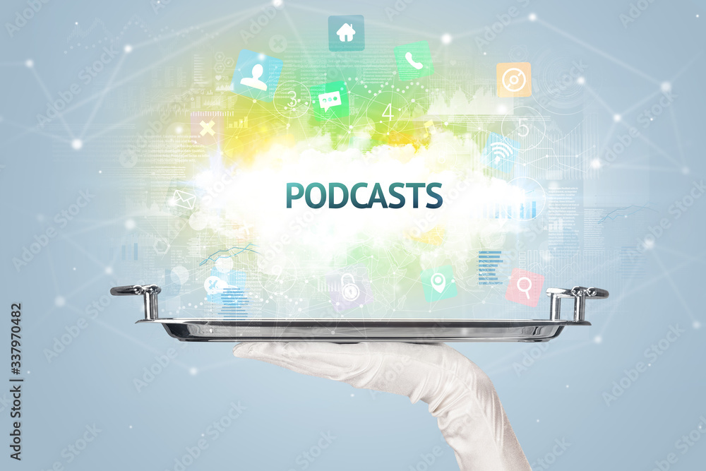 Waiter serving social networking concept with PODCASTS inscription Waiter serving social networking concept with PODCASTS inscription
