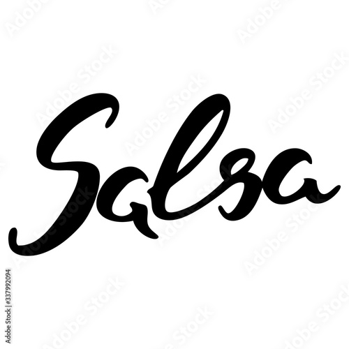 Salsa. Hand drawn word "Salsa" isolated on a white background. Can be used for logo, flyer, invitation or t-shirt print. Vector 8 EPS.