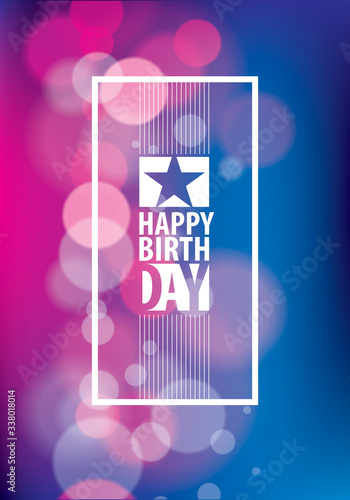 Birthday greeting card vector design. Includes lettering composition placed over colorful blurred lights abstract background. A4 format with CMYK colors acceptable for print.