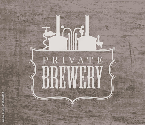 Vector banner in form of a Private Brewery logo printed on a wooden background in retro style. Craft beer production. Suitable for bar, pub, brasserie, beer house, brewing company, tavern, restaurant