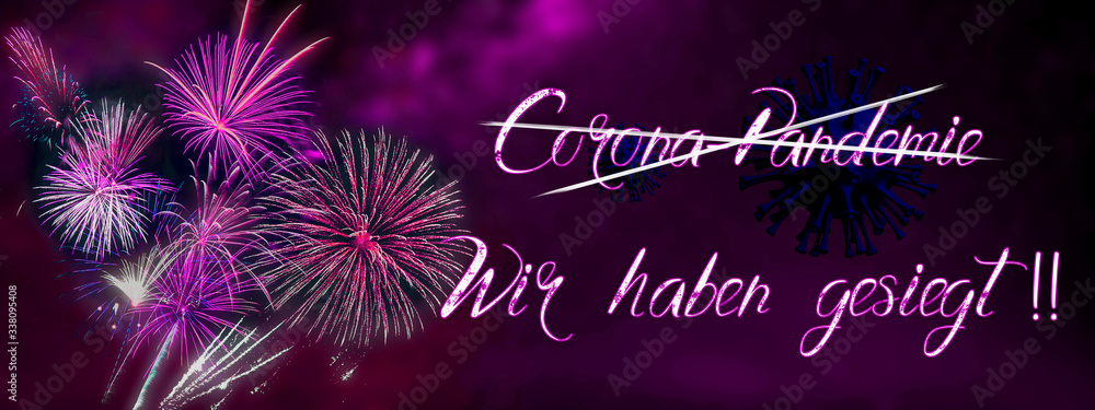 The end of the Corona Pandemie with fireworks on pink background with Text: Wir haben gewonnen (we won)