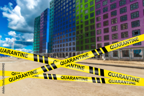 The city has declared a coronavirus quarantine. Construction of a new house has been suspended due to an epidemic of disease. The construction site is closed for quarantine.