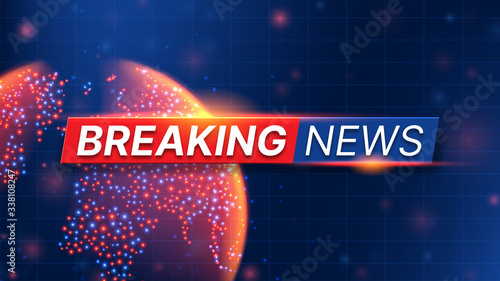 Breaking News banner template. World Global TV news background design. Banner concept for broadcast channels or internet tv. Vector illustration with 3d world globe on blue background.