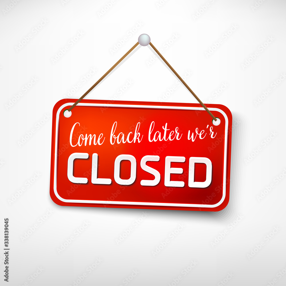 red vector plate come back later we are closed. Advertising sign for entrance doors, store opening
red vector plate come back later we are closed. Advertising sign for entrance doors, store opening