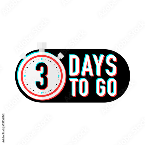 Timer three days to go countdown vector illustration template on white background. Vector