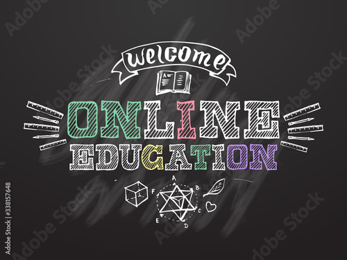 Illustration for distance online studying and education. Design element template for E-learning school. Online educations. Inscription on background of black chalkboard.