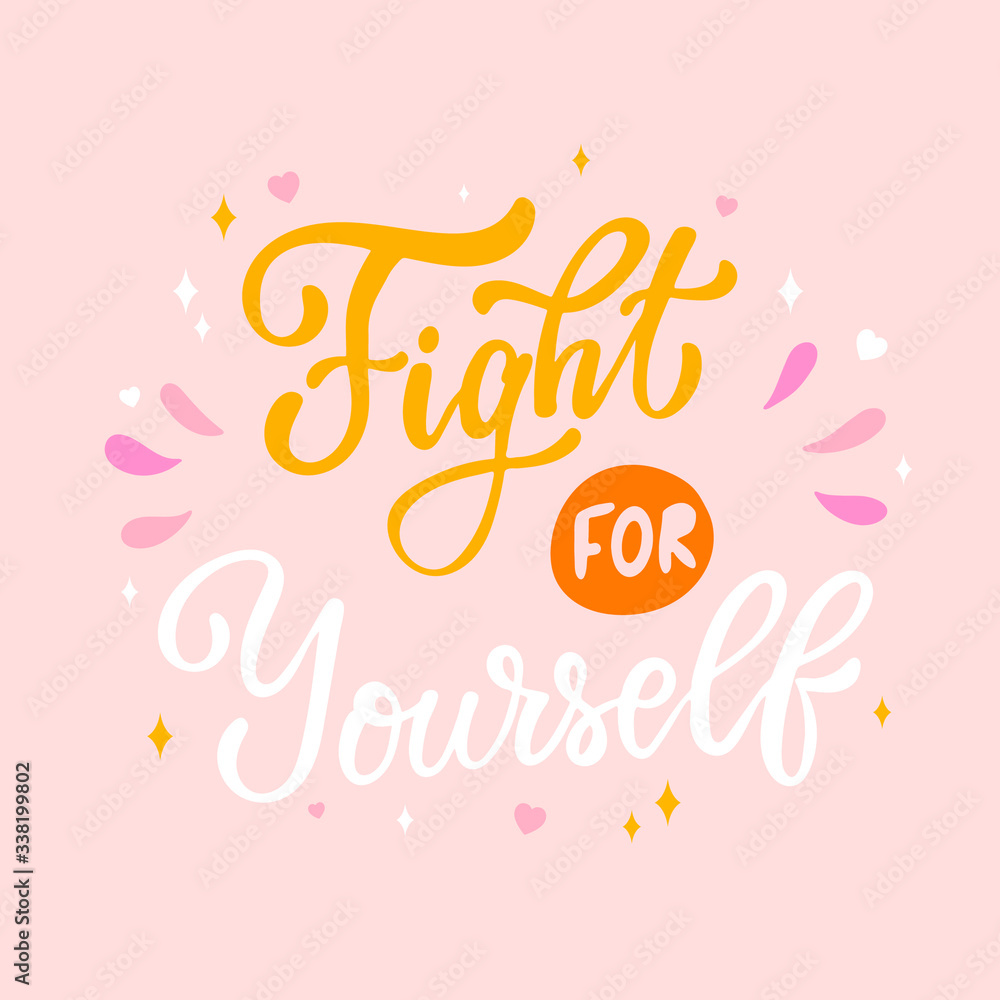 cute inspirational quote 'Fight for yourself' on pink background for posters, banners, prints, cards, etc. Feminism, self protection theme. 