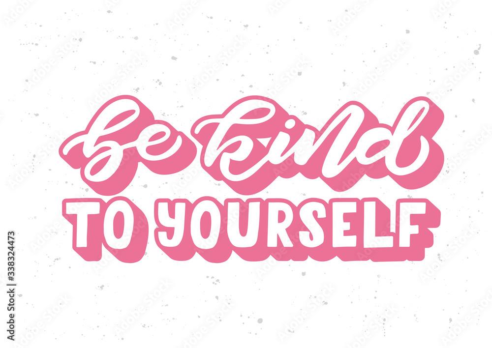 Be kind to yourself hand drawn lettering